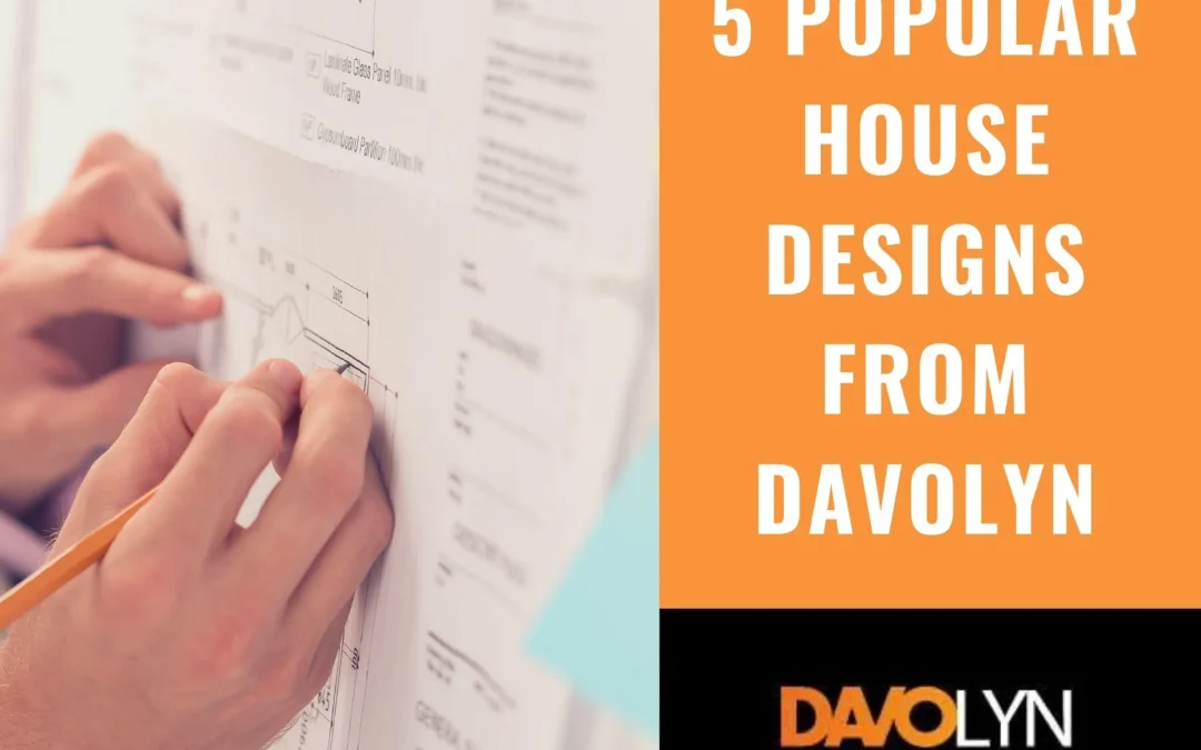 5 Popular House Designs from Davolyn